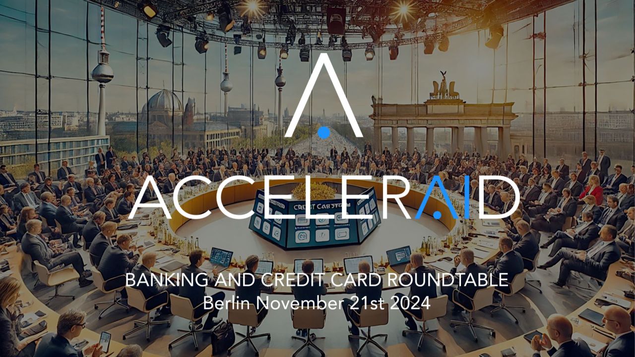 Banking & Credit Card Round Table 2024 — ACCELERAID Berlin Kreuzberg